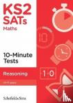 Sims, Schofield &, Cottingham, Belle - KS2 SATs Reasoning 10-Minute Tests