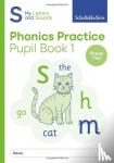Sims, Schofield &, Matchett, Carol - My Letters and Sounds Phonics Practice Pupil Book 1