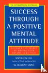 Hill, Napoleon, Stone, W. Clement - Success Through a Positive Mental Attitude