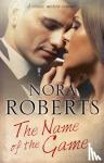 Roberts, Nora - The Name of the Game