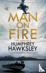 Hawksley, Humphrey - Man on Fire