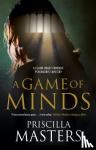 Masters, Priscilla - A Game of Minds