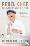 Crenn, Dominique, Brockes, Emma - Rebel Chef