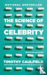 Timothy Caulfield - SCIENCE OF CELEBRITY . . . OR IS GWYNETH
