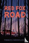 Greenslade, Frances - Red Fox Road