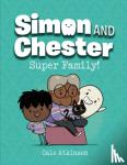 Atkinson, Cale - Super Family (simon And Chester Book #3)