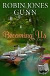 Gunn, Robin Jones - Becoming Us