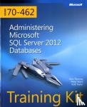 Thomas, Orin, Ward, Peter, Taylor, Bob - Training Kit Exam 70-462 - Administering Microsoft SQL Server 2012 Databases