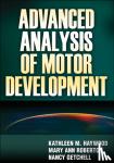Haywood, Kathleen M. - Haywood, K: Advanced Analysis of Motor Development
