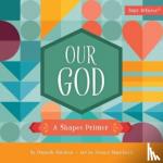 Hitchen, Danielle - Our God - A Shapes Primer