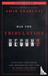 Tsarfati, Amir - HAS THE TRIBULATION BEGUN? STUDY GUIDE: