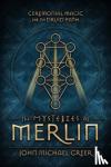 Greer, John Michael - The Mysteries of Merlin