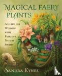 Kynes, Sandra - Magical Faery Plants