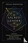 Serpentine, Ariana - Sacred Gender