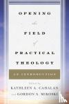  - Opening the Field of Practical Theology - An Introduction
