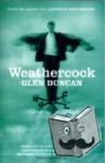 Duncan, Glen - Weathercock