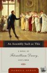 Aidan, Pamela - An Assembly Such as This - A Novel of Fitzwilliam Darcy, Gentleman