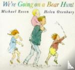 Rosen, Michael - We're Going on a Bear Hunt
