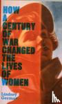 Lindsey German - How a Century of War Changed the Lives of Women