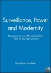 Dandeker, Christopher (Kings College, London) - Surveillance, Power and Modernity