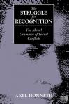 Honneth, Axel (Free University, Berlin) - The Struggle for Recognition