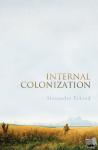 Etkind, Alexander (King's College, Cambridge) - Internal Colonization - Russia's Imperial Experience