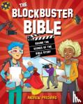 Prichard, Andrew - The Blockbuster Bible - Behind the scenes of the Bible Story
