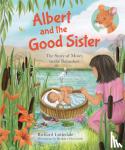 Littledale, Richard (Reader) - Albert and the Good Sister - The Story of Moses in the Bulrushes