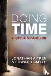Aitken, Jonathan, Smyth, Edward - Doing Time - A spiritual survival guide