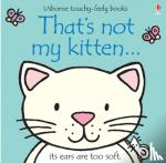 Watt, Fiona - That's not my kitten...