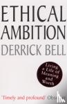 Bell, Derrick - Ethical Ambition