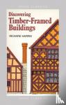 Harris, Richard - Discovering Timber-framed Buildings