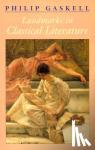 Gaskell, Philip - Landmarks in Classical Literature