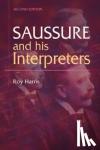 Harris, Roy - Saussure and His Interpreters