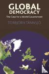 Tannsjo, Torbjorn - Global Democracy - The Case for a World Government