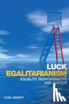 Knight, Carl - Luck Egalitarianism - Equality, Responsibility, and Justice