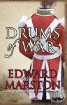 Marston, Edward - Drums of War - An explosive adventure for Captain Daniel Rawson