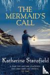Stansfield, Katherine (Author) - The Mermaid's Call - A darkly atmospheric tale of mystery and intrigue