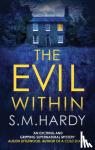 Hardy, S M - The Evil Within