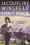 Winspear, Jacqueline (Author) - A Sunlit Weapon