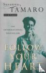 Tamaro, Susanna - Follow Your Heart