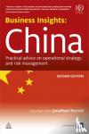 Reuvid, Jonathan - Business Insights: China - Practical Advice on Operational Strategy and Risk Management