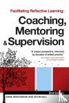 Brockbank, Anne, McGill, Dr Ian - Facilitating Reflective Learning - Coaching, Mentoring and Supervision