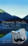 Kabat-Zinn, Jon - Wherever You Go, There You Are - Mindfulness meditation for everyday life