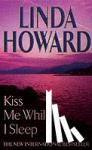 Howard, Linda - Kiss Me While I Sleep - Number 3 in series