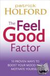 Holford, Patrick - The Feel Good Factor