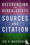 Macdonald, Ian G. - Referencing for Genealogists