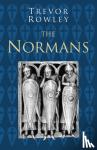 Rowley, Trevor - The Normans: Classic Histories Series