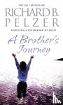 Pelzer, Richard B. - A Brother s Journey