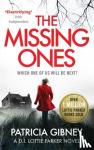 Gibney, Patricia - The Missing Ones: An absolutely gripping thriller with a jaw-dropping twist